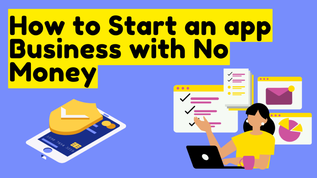 How to Start an app Business with No Money