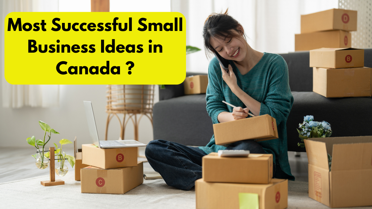 Most Successful Small Business Ideas in Canada