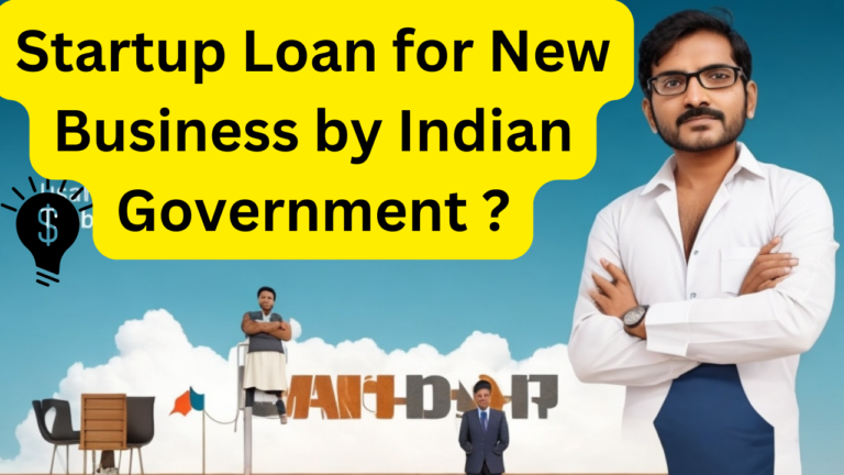 Startup Loan for New Business by Indian Government