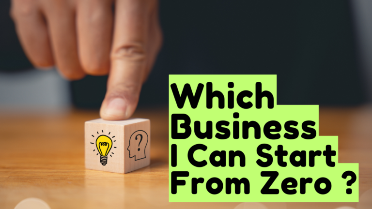 Which Business I Can Start From Zero